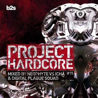 Project Hardcore 2015 (Mixed By Neophyte VS Icha & Digital Plague Squad)